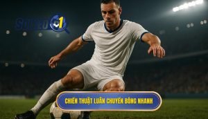 Chiến thuật luân chuyển bóng nhanh