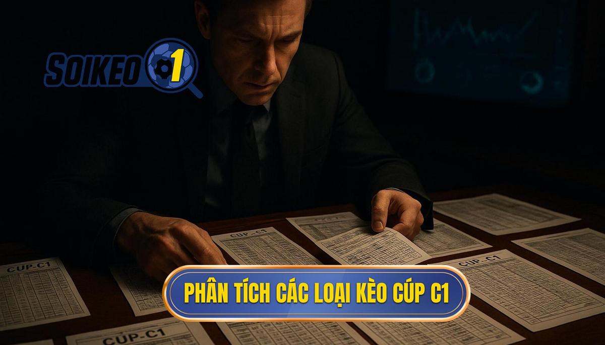 Phân tích các loại kèo phổ biến tại đấu trường Cúp C1